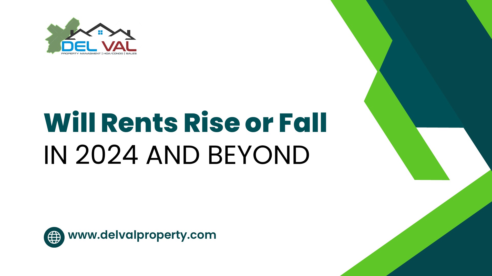 Will Rents Rise or Fall In 2024 and Beyond? Insights from Del Val Property Management